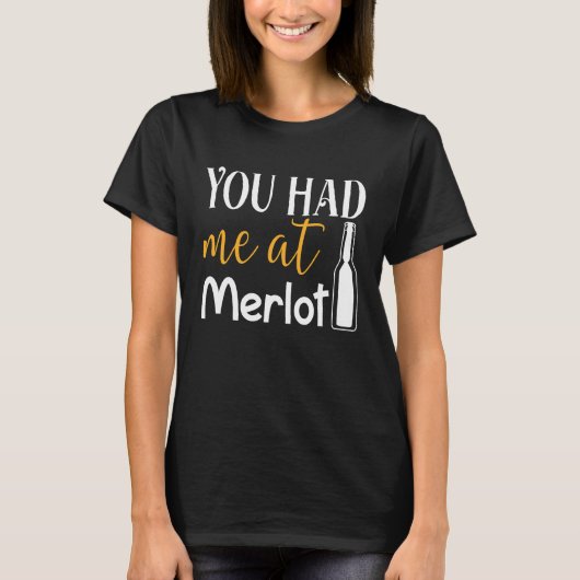 You Had Me At Merlot Valentine Wine Drinker Aweso T-shirt (Voorkant)
