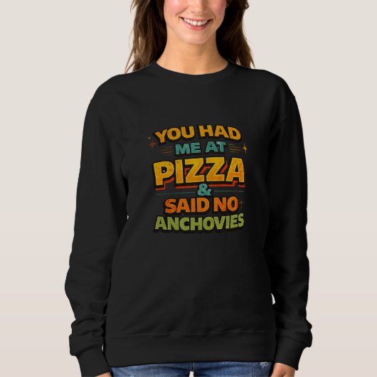 You Had Me At Pizza Funny Typography T-Shirt – No  (Voorkant)