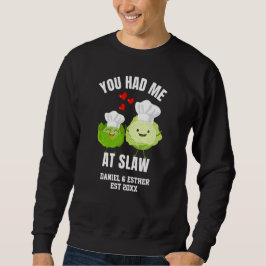 YOU HAD ME AT SLAW Kawaii Cabbage Valentines Trui