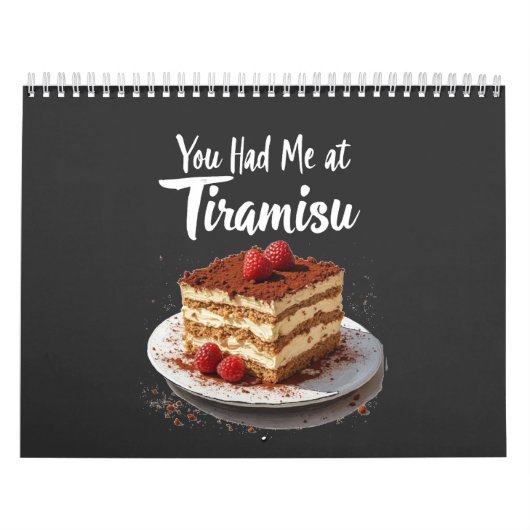 You Had Me at Tiramisu – Fun Food Print Kalender (Hoes)