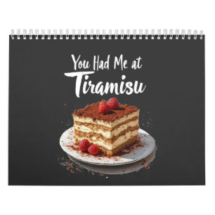 You Had Me at Tiramisu – Fun Food Print Kalender