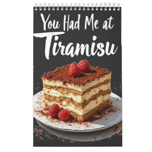 You Had Me at Tiramisu – Fun Food Print Kalender
