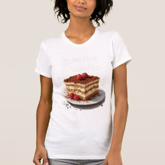 You Had Me at Tiramisu – Fun Food Print T-shirt