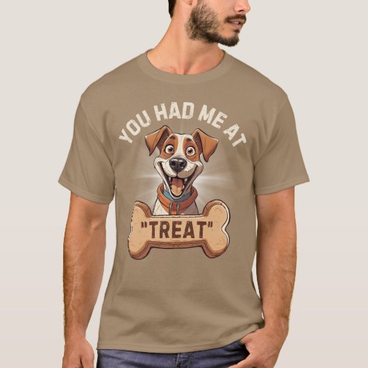 You Had Me At Treat T-shirt (Voorkant)