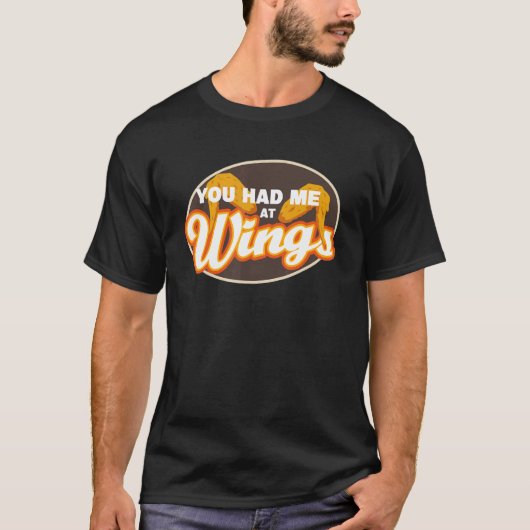 You Had Me At Wings Kippenvleugels T-shirt (Voorkant)