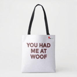 You Had Me at Woof | Pet Lovers Design Tote Bag