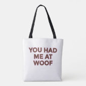You Had Me at Woof | Pet Lovers Design Tote Bag (Achterkant)