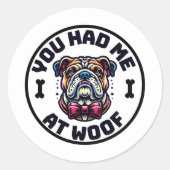 You Had Me at Woof Sticker (Voorkant)