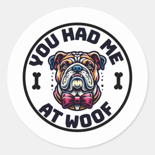 You Had Me at Woof Sticker (Voorkant)