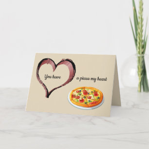 You Have a Pizza My Heart Valentijnsdag Liefde Kaart