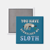 You Have Debauched My Sloth Funny Aubad Maturin Qu Magneet (Voorkant / Achterkant)
