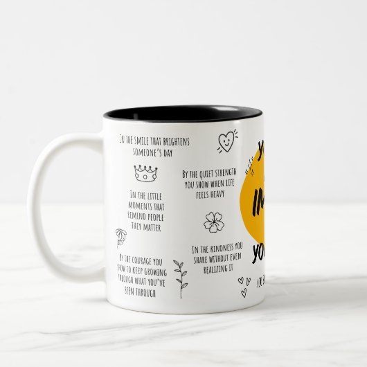 You Have More Impact Than You Know Mug Tweekleurige Koffiemok (Links)
