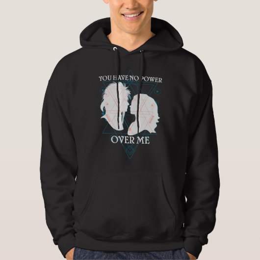 You Have No Power Over Me Hoodie (Voorkant)