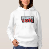 You Have The Right To Vote Hoodie (Voorkant)