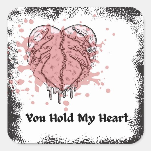 You Hold My Heart Vierkante Sticker (Voorkant)