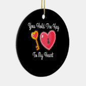 You Hold The Key To My Heart Keramisch Ornament (Rechts)
