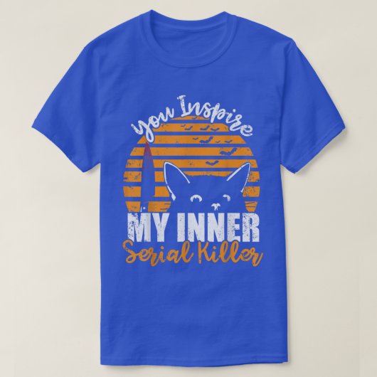 You Inspire My Inner Serial Killer Funny Halloween T-shirt (Design voorkant)
