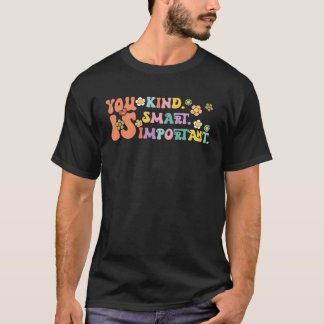 You Is Kind Smart Important Autism Awareness Autis T-shirt