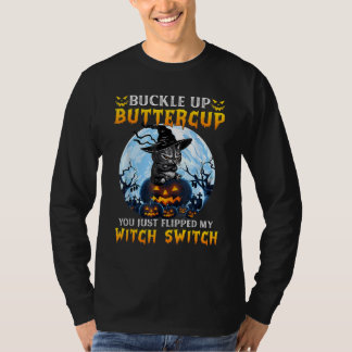 You Just Flipped My Witch Switch Scary Witch Hat C T-shirt