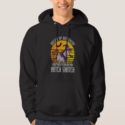 You Just Flipped My Witch Switch  Unicorn Hallowee Hoodie (Voorkant)