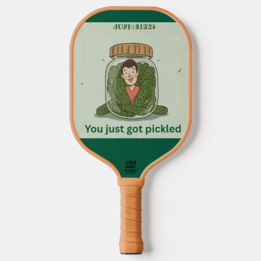 You Just Got Pickled Funny Pickleball Paddle (Voorkant)