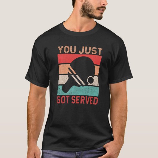 You just got served  Table Tennis T-shirt (Voorkant)
