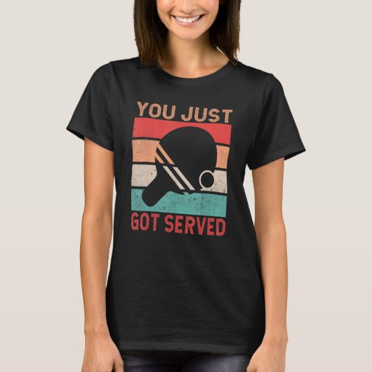 You just got served Table Tennis T-shirt (Voorkant)