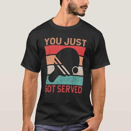 You just got served Table Tennis T-shirt (Voorkant)