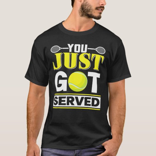 You Just Got Served  Tennis T-shirt (Voorkant)
