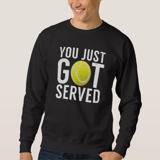 You just got served  Tennis Trui (Voorkant)