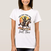 You Just Yeed Your Last Haw  T-shirt (Voorkant)