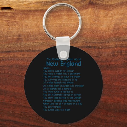 You Knew You Grew Up In New England When  Sleutelhanger (Voorkant)