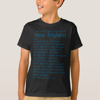 You Knew You Grew Up In New England When  T-shirt