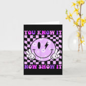 You Know It Now Show It Test Day Teacher Motivatio Kaart (Gele Bloem)