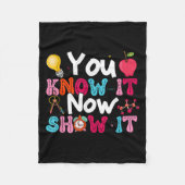 You Know It Now Show It Testing Day Motivational T Fleece Deken (Voorkant)