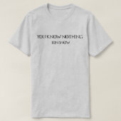 You Know Nothing Jon Snow – Typographie Design T-shirt (Design voorkant)
