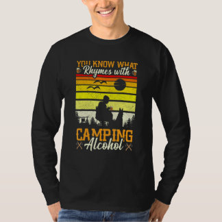 You Know Wat Rijmt Met Camping Alcohol Camping T-shirt