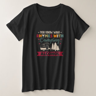 You Know What Rhymes With Camping Alcohol   Grote Maat T-shirt