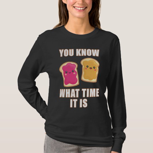 You Know What Time It Is  Peanut Butter & Jelly Sa T-shirt (Voorkant)