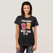 You Know What Time It Is  Peanut Butter & Jelly Sa T-shirt (Voorkant volledig)