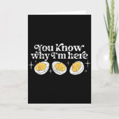 You Know Why I’m Here Deviled Eggs Thankful Thanks Kaart (Voorkant)