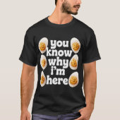 You Know Why Im Here Deviled Egg Retro Thanksgivin T-shirt (Voorkant)