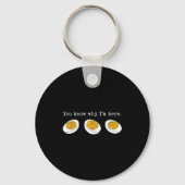 You Know Why I'm Here Funny Deviled Egg Thanksgivi Sleutelhanger (Voorkant)