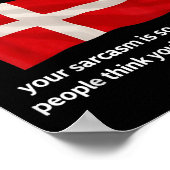 You Know You're Danish When Your Sarcasm Is So Adv Poster (Hoek)