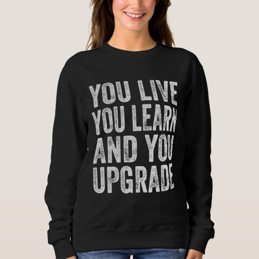 You Live You Learn You Upgrade Divorce Break Up Qu Trui (Voorkant)