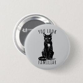 You Look Familiar Witches Black Cat Ronde Button 5,7 Cm