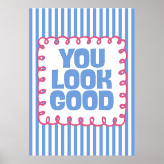 You Look Good Poster