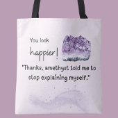 You look happier! Amethyst Crystal Lover Tote Bag