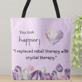 You look happier! Crystal therapy  Tote Bag
