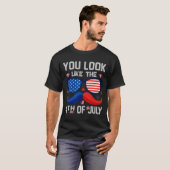 You Look Like The 4Th Of July America Flag T-shirt (Voorkant volledig)